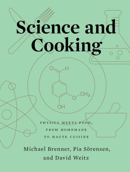 Cover for Brenner, Michael (Harvard University) · Science and Cooking: Physics Meets Food, From Homemade to Haute Cuisine (Hardcover Book) (2020)