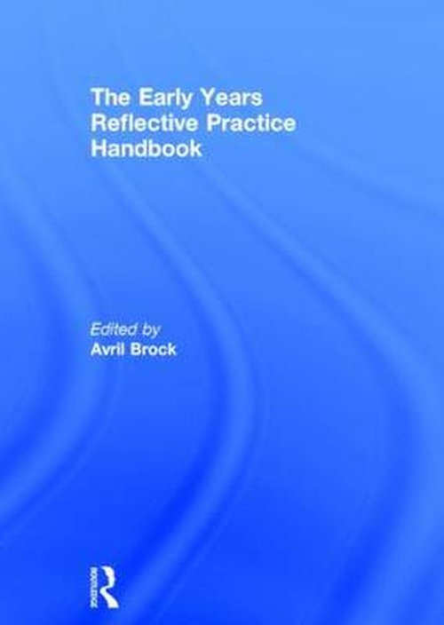 Cover for Avril Brock · The Early Years Reflective Practice Handbook (Hardcover Book) (2014)
