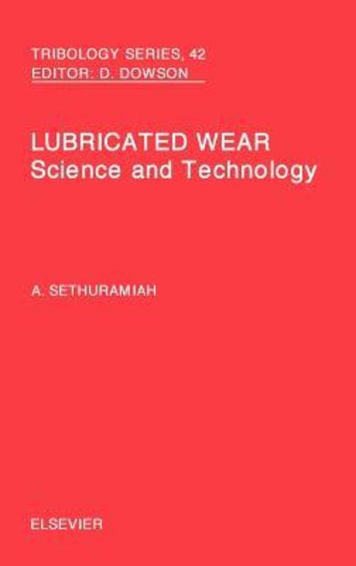 Cover for A Sethuramiah · Lubricated Wear - Tribology and Interface Engineering (Hardcover Book) (2003)