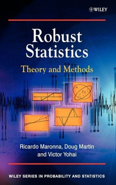Cover for Maronna, Ricardo A. (Universidad Nacional de La Plata, Argentina) · Robust Statistics: Theory and Methods - Wiley Series in Probability and Statistics (Hardcover bog) (2006)