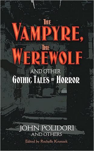 Cover for John Polidori · The Vampyre, the Werewolf and Other Gothic Tales of Horror (Paperback Bog) (2009)