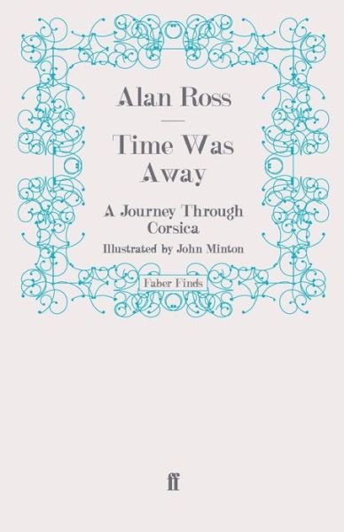 Cover for Alan Ross · Time Was Away: A Journey Through Corsica (Taschenbuch) [Main edition] (2010)