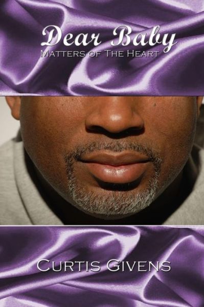 Cover for Curtis Givens · Dear Baby: Matters of the Heart (Paperback Book) (2015)