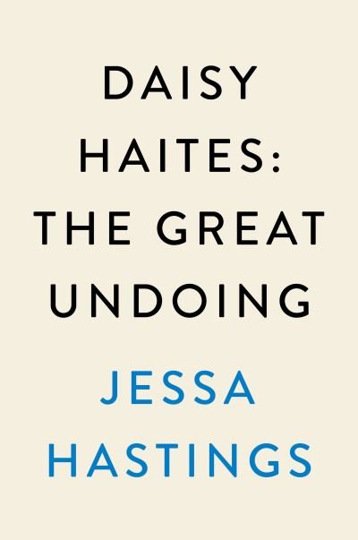 Daisy Haites - Jessa Hastings - Boeken - Penguin Publishing Group - 9780593474921 - 7 november 2023
