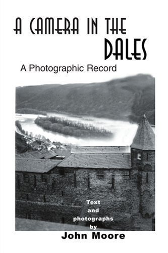 Cover for John Moore · A Camera in the Dales (Writers Club Press) (Paperback Book) [1st edition] (2000)