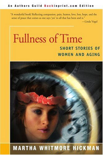 Cover for Martha Whitmore Hickman · Fullness of Time: Short Stories of Women and Aging (Pocketbok) (2001)