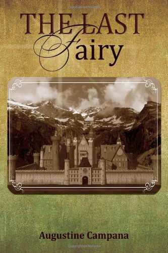 Cover for Augustine Campana · The Last Fairy (Hardcover Book) (2008)