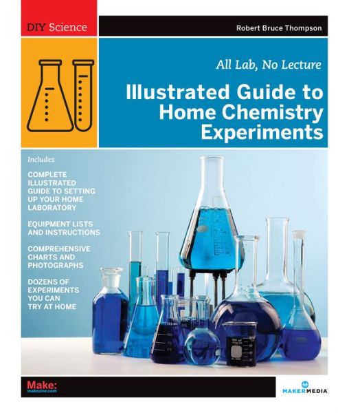 Cover for Robert Thompson · Illustrated Guide to Home Chemistry Experiments: All Lab, No Lecture (Taschenbuch) (2008)