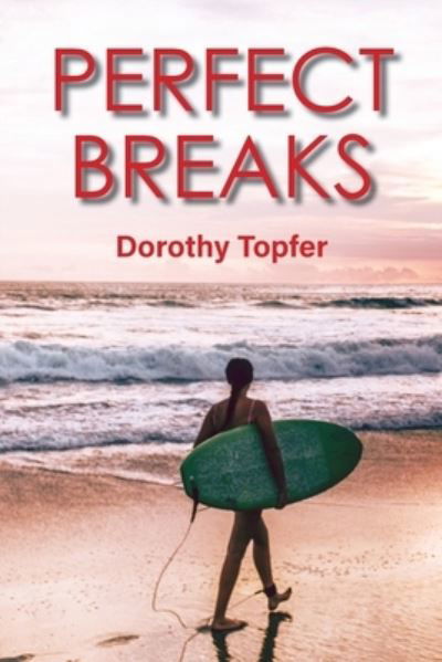 Cover for Dorothy Topfer · Perfect Breaks (Taschenbuch) (2022)