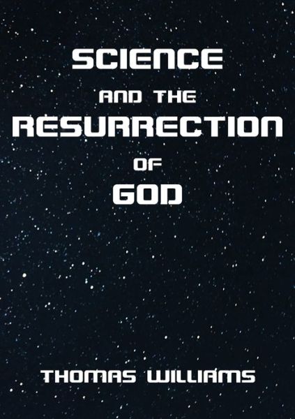 Cover for Williams Thomas Williams · Science and the Resurrection of God (Paperback Book) (2020)