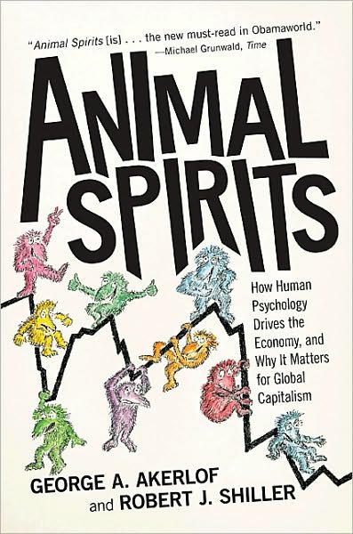 Cover for George A. Akerlof · Animal Spirits: How Human Psychology Drives the Economy, and Why It Matters for Global Capitalism (Paperback Bog) [Revised edition] (2010)