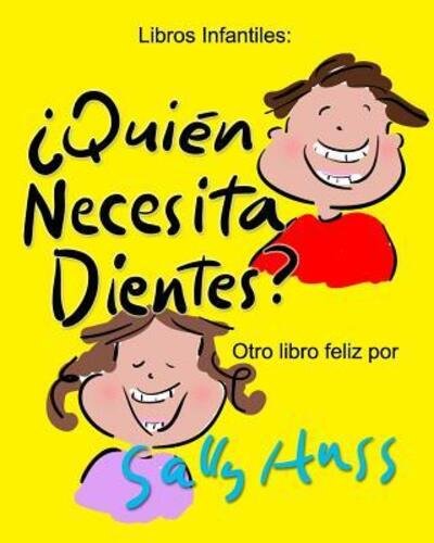 Cover for Sally Huss · ?Quien Necesita Dientes? (Pocketbok) (2015)