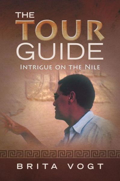 Cover for Brita Vogt · The Tour Guide Intrigue on the Nile (Paperback Book) (2016)