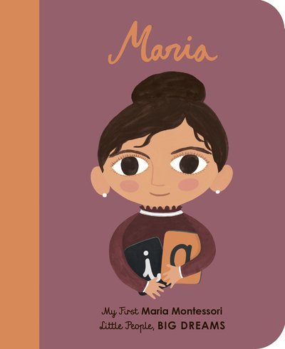 Cover for Maria Isabel Sanchez Vegara · Maria Montessori: My First Maria Montessori - Little People, BIG DREAMS (Board book) (2020)