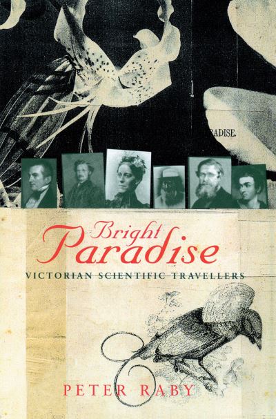 Cover for Peter Raby · Bright Paradise: Victorian Scientific Travellers (Paperback Book) (1997)