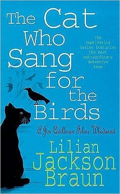 Cover for Lilian Jackson Braun · The Cat Who Sang for the Birds (The Cat Who… Mysteries, Book 20): An enchanting feline whodunit for cat lovers everywhere - The Cat Who... Mysteries (Paperback Book) (1998)