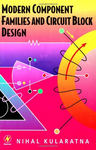 Modern Component Families and Circuit Block Design - Nihal Kularatna - Books - Elsevier Science & Technology - 9780750699921 - February 1, 2000