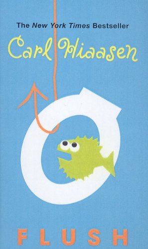 Cover for Carl Hiaasen · Flush (Hardcover Book) (2007)