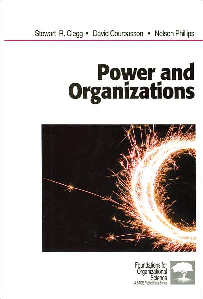 Cover for Stewart R Clegg · Power and Organizations - Foundations for Organizational Science (Paperback Book) (2006)