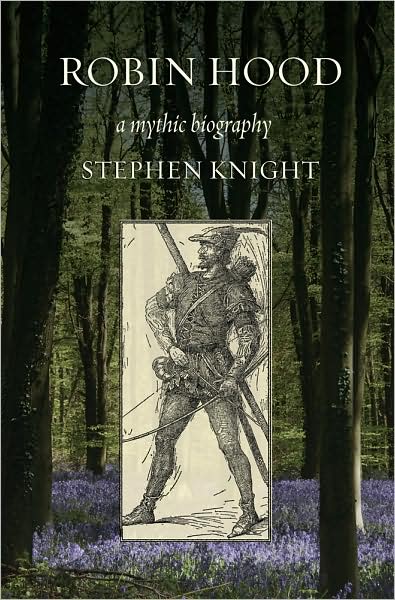 Cover for Stephen Knight · Robin Hood: A Mythic Biography (Paperback Book) (2009)