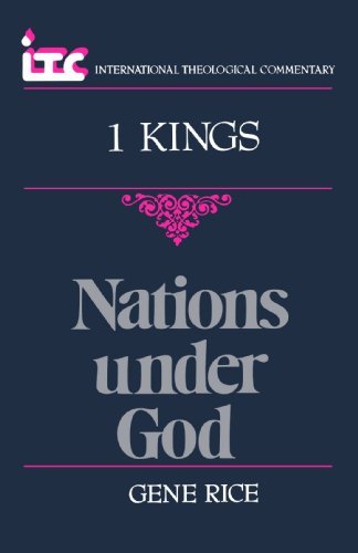 Cover for Mr. Gene Rice · Nations Under God: a Commentary on the Book of 1 Kings (International Theological Commentary) (Paperback Book) (1990)