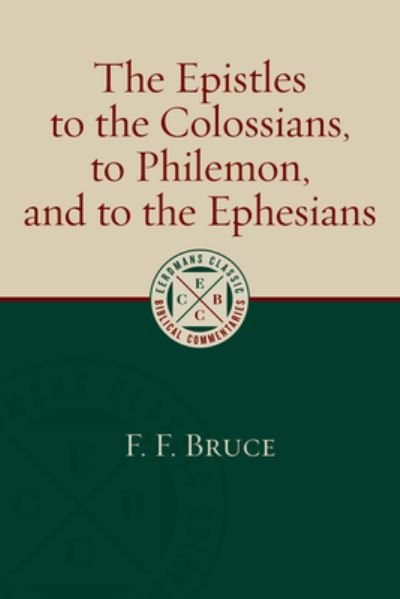Cover for Bruce  F F · The Epistles to the Colossians (Hardcover bog) (2020)