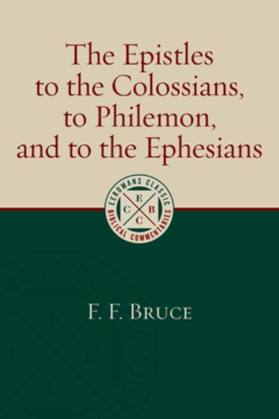 Cover for Bruce  F F · The Epistles to the Colossians (Inbunden Bok) (2020)