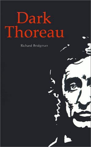 Cover for Richard Bridgman · Dark Thoreau (Taschenbuch) (1982)