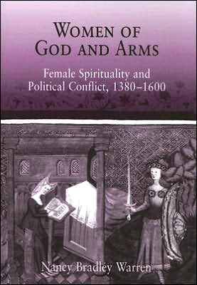Cover for Nancy Bradley Warren · Women of God and Arms: Female Spirituality and Political Conflict, 138-16 (Hardcover Book) (2005)