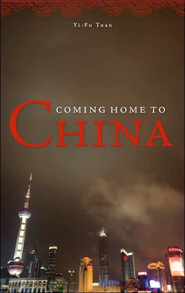 Coming Home to China - Yi-Fu Tuan - Books - University of Minnesota Press - 9780816649921 - March 29, 2007