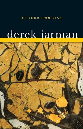 Cover for Derek Jarman · At Your Own Risk: a Saint's Testament (Paperback Book) (2010)