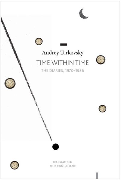 Cover for Andrei Tarkovsky · Time within Time: The Diaries, 1970-1986 (Pocketbok) (2019)