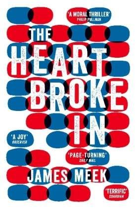 Cover for James Meek · The Heart Broke In (Paperback Book) [Main edition] (2013)