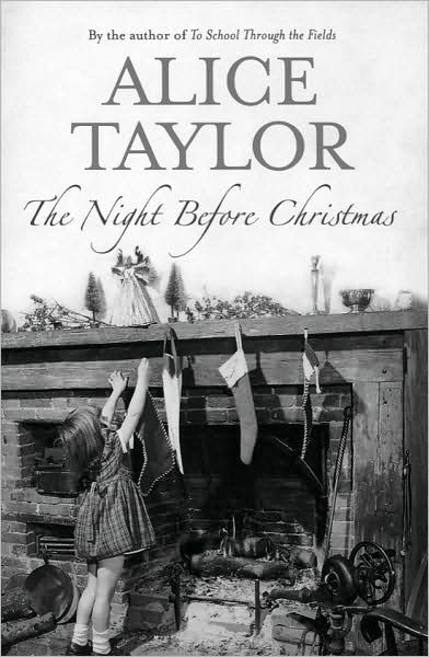 The Night Before Christmas - Alice Taylor - Książki - O'Brien Press Ltd - 9780863223921 - 1 lipca 2009