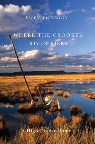 Cover for Ellen Waterston · Where the Crooked River Rises: A High Desert Home (Paperback Book) (2010)