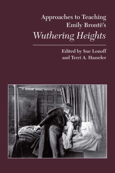 Cover for Modern Language Association · Approaches to Teaching Emily Bronte's Wuthering Heights - Approaches to Teaching World Literature S. (Hardcover Book) (2006)