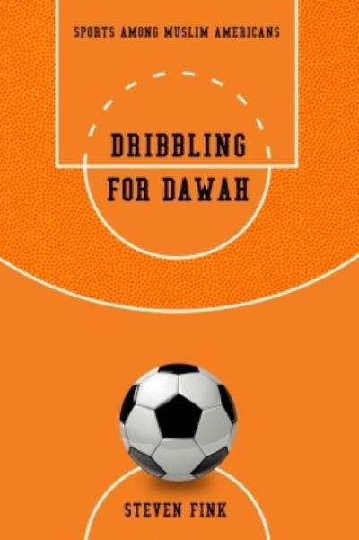 Cover for Steven Fink · Dribbling for Dawah (Paperback Book) (2016)