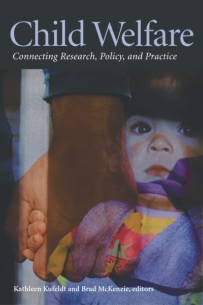 Cover for Child Welfare: Connecting Research, Policy, and Practice (Paperback Book) (2003)