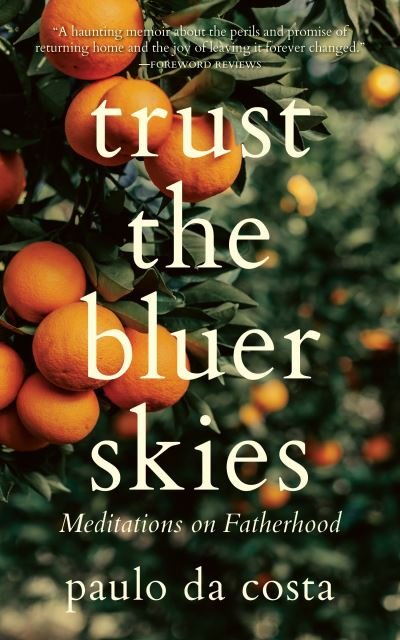 Cover for Paulo Da Costa · Trust the Bluer Skies (Buch) (2024)