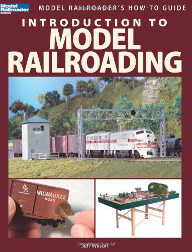 Cover for Jeff Wilson · Introduction to Model Railroading (Model Railroader's How-to Guides) (Paperback Book) (2011)