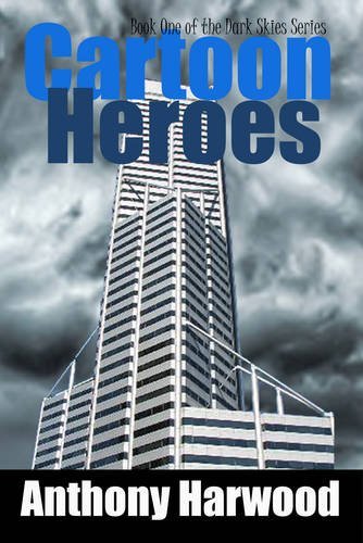 Cover for Anthony Harwood · Cartoon Heroes (Dark Skies) (Paperback Bog) (2011)