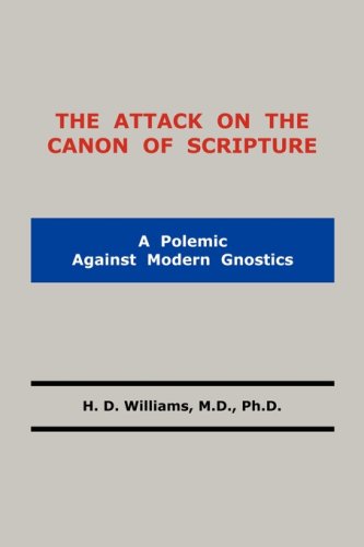 The Attack on the Canon of Scripture - H.d. Williams - Bücher - The Old Paths Publications, Inc. - 9780980168921 - 14. Januar 2008