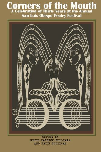 Cover for Kevin Patrick Sullivan · Corners of the Mouth: a Celebration of Thirty Years at the Annual San Luis Obispo Poetry Festival (Paperback Book) (2014)