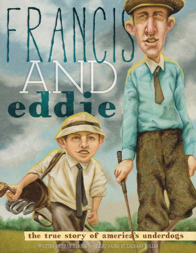 Cover for Brad Herzog · Francis and Eddie: The True Story of America's Underdogs (Hardcover Book) (2013)