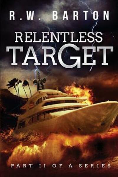 Cover for R W Barton · Relentless Target (Pocketbok) (2015)