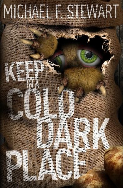 Cover for Michael F Stewart · Keep in a Cold, Dark Place (Paperback Book) (2017)