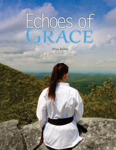 Cover for Missy Bishop · Echoes of Grace (Paperback Book) (2016)