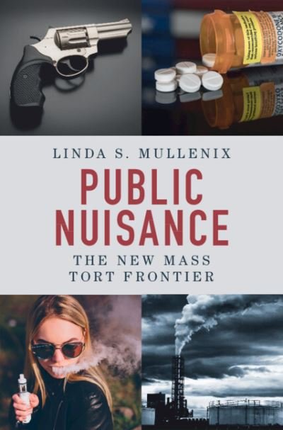 Cover for Mullenix, Linda S. (University of Texas, Austin) · Public Nuisance: The New Mass Tort Frontier (Hardcover Book) (2023)