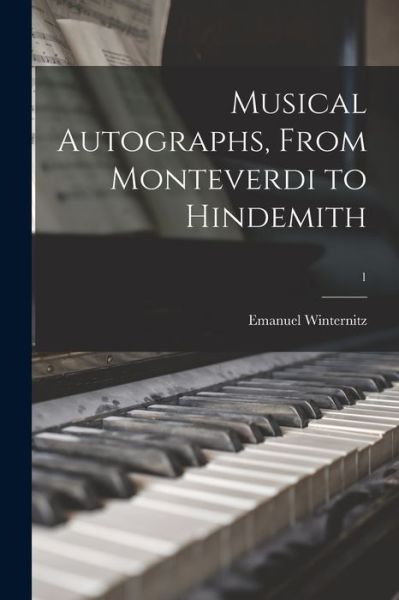 Cover for LLC Creative Media Partners · Musical Autographs, From Monteverdi to Hindemith; 1 (Paperback Book) (2021)
