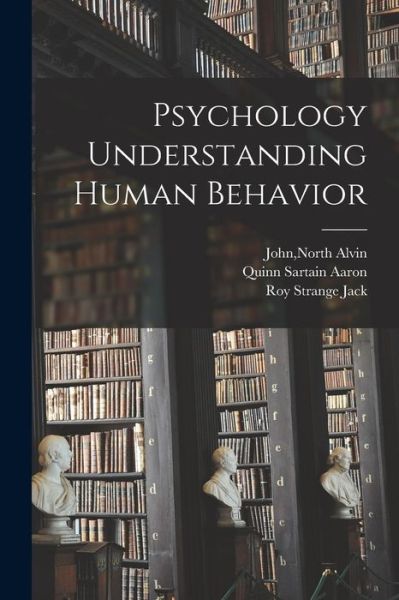 Cover for Quinn Sartain Aaron · Psychology Understanding Human Behavior (Book) (2022)